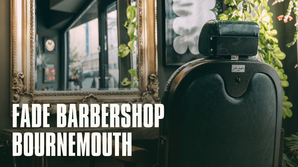 FADE Barber Bournemouth